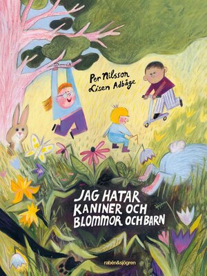cover image of Jag hatar kaniner och blommor och barn